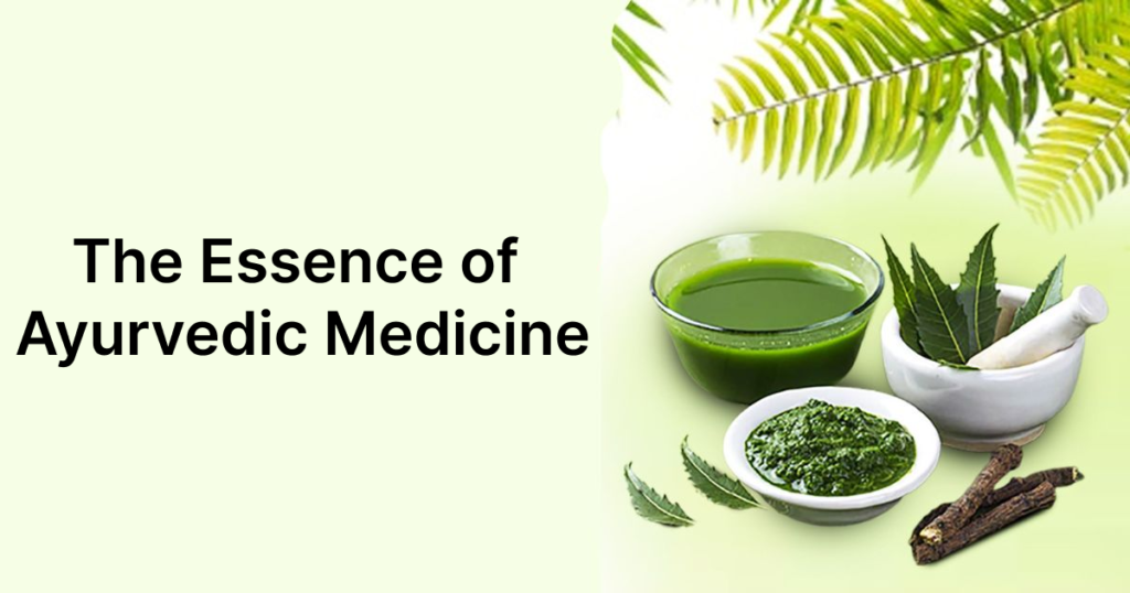 The Essence of Ayurvedic Medicine